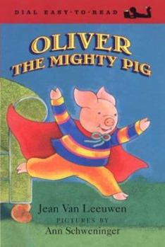 Oliver the Mighty Pig (Easy-to-Read, Dial) - Book #16 of the Oliver and Amanda Pig