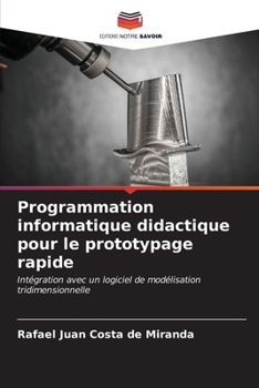 Paperback Programmation informatique didactique pour le prototypage rapide [French] Book