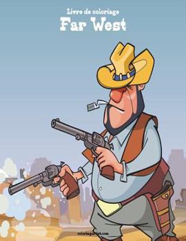 Paperback Livre de coloriage Far West 1 [French] Book