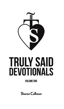 Hardcover Truly Said Devotionals - Volume One Book