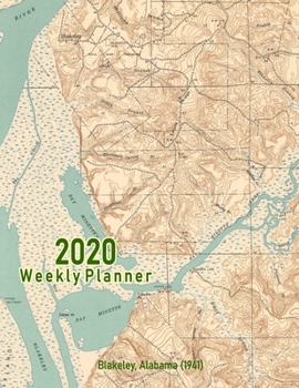 2020 Weekly Planner: Blakeley, Alabama (1941): Vintage Topo Map Cover