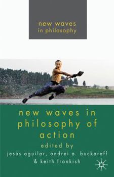 Paperback New Waves in Philosophy of Action Book