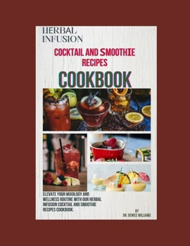 Paperback H&#1045;rb&#1040;l Infusion Cocktail &#1040;nd &#1029;m&#1054;&#1054;th&#1030;&#1045; Recipes &#1057;&#1054;&#1054;kb&#1054;&#1054;k: Designed to elev Book