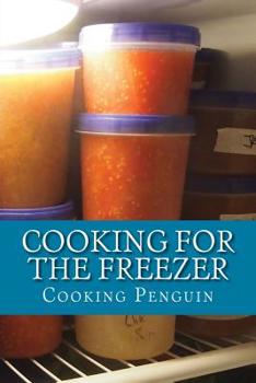 Paperback Cooking for the Freezer: 25 Make-And-Freeze Recipes Book