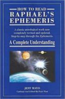 Paperback How to Read Raphael's Ephemeris: A Complete Understanding Book