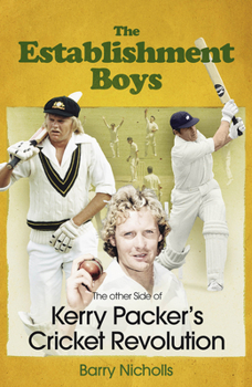 Hardcover The Establishment Boys: The Other Side of Kerry Packer's Cricket Revolution Book