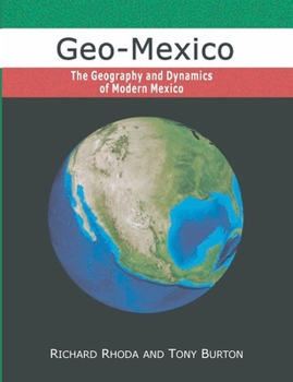 Paperback Geo-Mexico, the geography and dynamics of modern Mexico Book