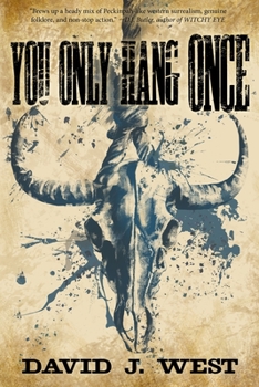 Paperback You Only Hang Once: A Porter Rockwell Adventure Book