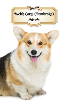 2020 Welsh Corgi (Pembroke) Agenda: 107 Pagine - Dimensioni DIN A5 - Pianificatore Settimanale - 12 Mesi - Due Pagine Per Settimana - Calendario - Diario - Cane