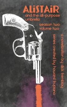Paperback Alistair and the All-Purpose Umbrella: Season 2 Volume 2 Book