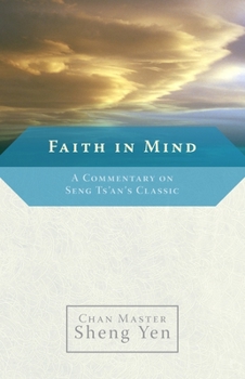 Paperback Faith in Mind: A Commentary on Seng Ts'an's Classic Book