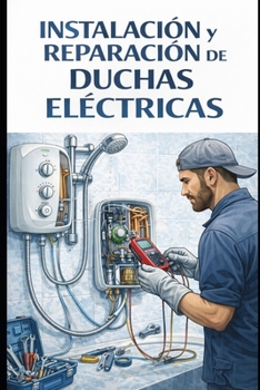 Paperback Instalación y Reparación de Duchas Eléctricas [Spanish] Book