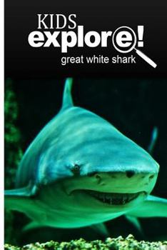 Paperback Great White Shark - Kids Explore: Animal books nonfiction - books ages 5-6 Book