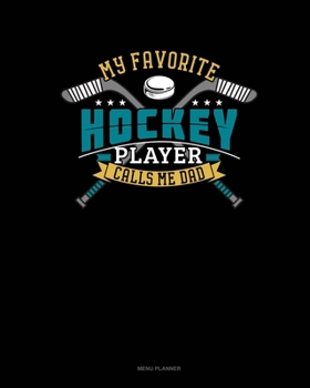 My Favorite Hockey Player Calls Me Dad: Menu Planner