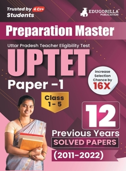 Paperback Preparation Master UPTET Paper 1 - Previous Year Solved Papers (2011 - 2022) - Uttar Pradesh Teacher Eligibility Test Class 1 to 5 with Free Access to Book