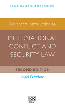 Paperback Advanced Introduction to International Conflict and Security Law Book