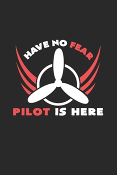 Paperback Have no fear pilot is here: 6x9 Pilot - blank with numbers paper - notebook - notes Book
