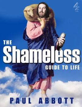 Hardcover The Shameless Guide to Life Book