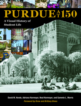 Hardcover Purdue at 150: A Visual History of Student Life Book
