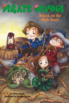 Attack on the High Seas! (Pirate School, Book 3) - Book #3 of the Pirate School