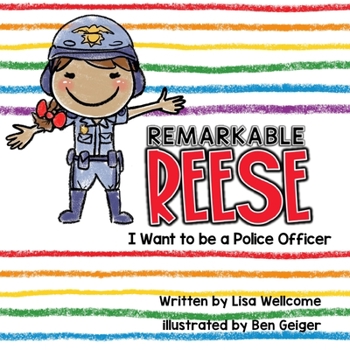 Paperback Remarkable Reese: I Want to be a Police Officer Book