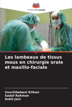 Paperback Les lambeaux de tissus mous en chirurgie orale et maxillo-faciale [French] Book