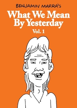 Paperback What We Mean by Yesterday: Vol. 1 Book