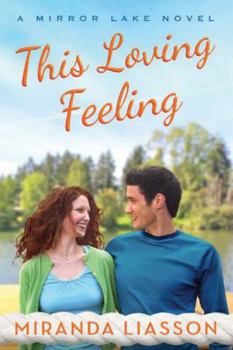 This Loving Feeling - Book #3 of the Mirror Lake