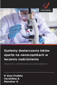 Systemy dostarczania leków oparte na nanoczastkach w leczeniu nadcisnienia (Polish Edition)