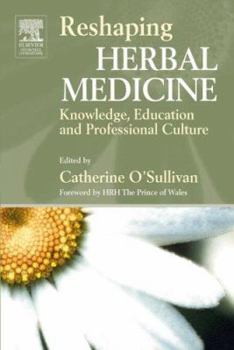 Paperback Reshaping Herbal Medicine: Knowledge, Education and Professional Culture Book