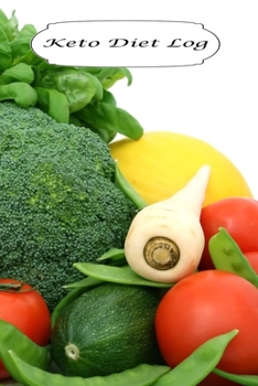 Paperback Keto Diet Log: Veggies Design - A 6 x 9 100 page journal to help you track your progress on your way to a better life Book