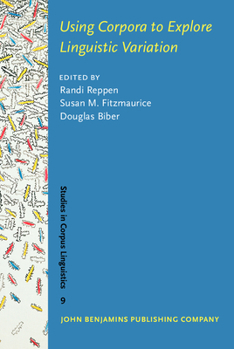 Using Corpora to Explore Linguistic Variation - Book #9 of the Studies in Corpus Linguistics