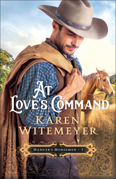 At Love's Command - Book #1 of the Hanger's Horsemen