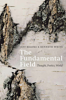 Paperback The Fundamental Field: Thought, Poetics, World Book