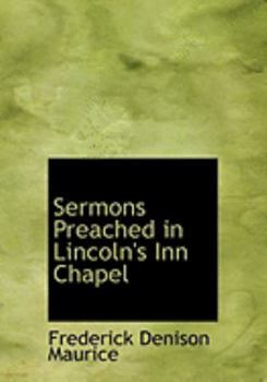 Paperback Sermons Preached in Lincoln's Inn Chapel [Large Print] Book