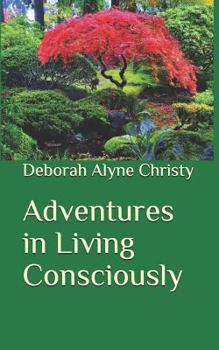 Paperback Adventures in Living Consciously Book