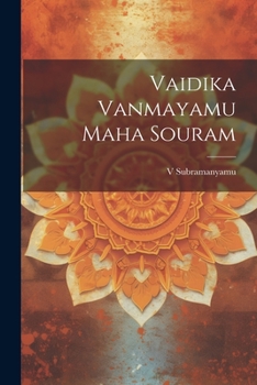Paperback Vaidika Vanmayamu Maha Souram [Telugu] Book