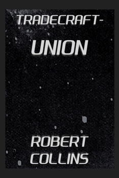 Tradecraft: Union