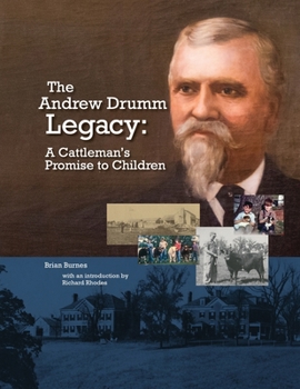 Paperback The Andrew Drumm Legacy: A Cattleman's Promise to Children Book