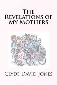 Paperback The Revelations of My Mothers Book