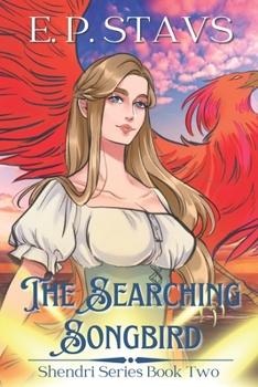 The Searching Songbird - Book #2 of the Shendri Series
