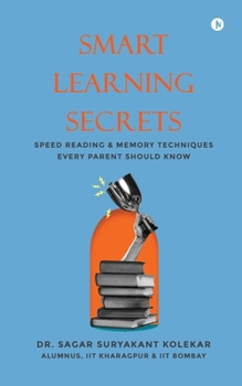 Paperback Smart Learning Secrets: Speed Reading and Memory Techniques Every Parent Should Know Book