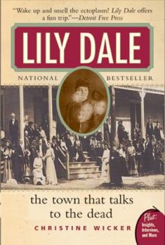 Lily Dale: The True Story of the Town that Talks to the Dead