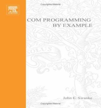 Paperback COM Programming by Example: Using MFC, ActiveX, ATL, ADO, and COM+ Book