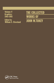 Paperback The Collected Works of John W. Tukey: Graphics 1965-1985, Volume V Book