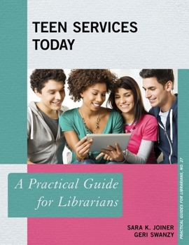 Teen Services Today: A Practical Guide for Librarians - Book  of the Practical guides for librarians