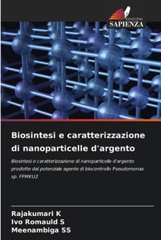 Paperback Biosintesi e caratterizzazione di nanoparticelle d'argento [Italian] Book
