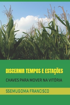 Paperback Discernir Tempos E Estações: Chaves Para Mover Na Vitória [Portuguese] Book