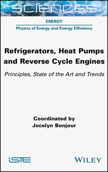 Hardcover Refrigerators, Heat Pumps and Reverse Cycle Engines: Principles, State of the Art and Trends Book