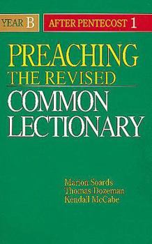 Paperback Preaching the Revised Common Lectionary Year B: After Pentecost 1 Book